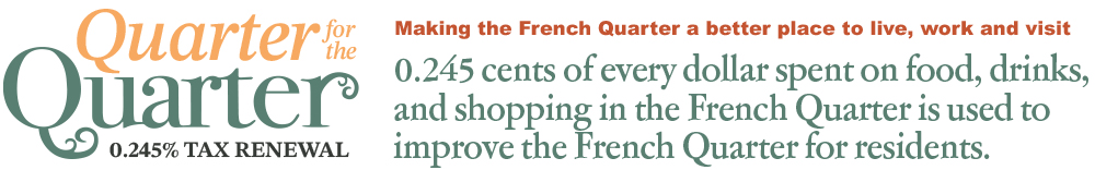 0.245 cents of every dollar spent in the French Quarter is used to improve the French Quarter for residents